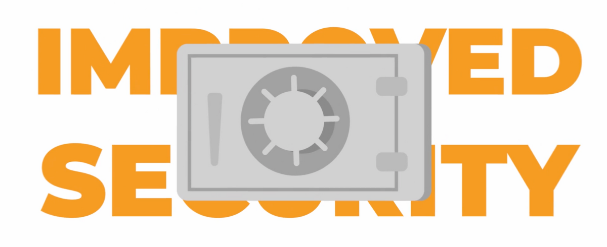 A 2D illustration of a vault with bold orange text at the back that reads "Improved Security.